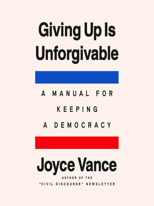 Title details for Giving Up Is Unforgivable by Joyce Vance - Wait list